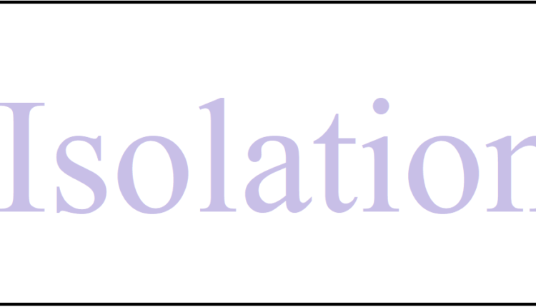 isolation